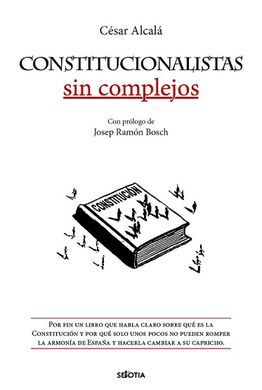 CONSTITUCIONALISTAS SIN COMPLEJOS