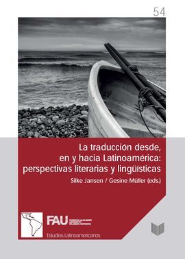 LA TRADUCCIÓN DESDE, EN Y HACIA LATINOAMÉRICA
