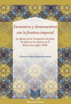 ENCUENTROS Y DESENCUENTROS CON LA FRONTERA IMPERIAL