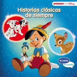 HISTORIAS CLÁSICAS DE SIEMPRE (TE CUENTO, ME CUENTAS UNA HISTORIA DISNEY)