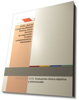 ECOE. EVALUACIÓN CLÍNICA OBJETIVA Y ESTRUCTURADA