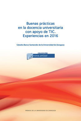 BUENAS PRÁCTICAS EN LA DOCENCIA UNIVERSITARIA CON APOYO DE TIC. EXPERIENCIAS EN