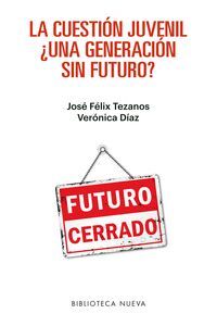 LA CUESTIÓN JUVENIL ¿UNA GENERACIÓN SIN FUTURO?