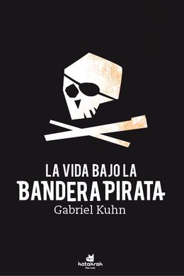 LA VIDA BAJO LA BANDERA PIRATA