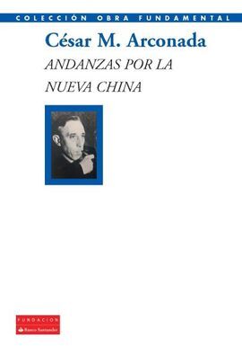 ANDANZAS POR LA NUEVA CHINA