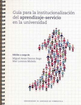 GUÍA PARA LA INSTITUCIONALIZACIÓN DEL APRENDIZAJE-SERVICIO EN LA UNIVERSIDAD