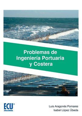 PROBLEMAS DE INGENIERÍA PORTUARIA Y COSTERA