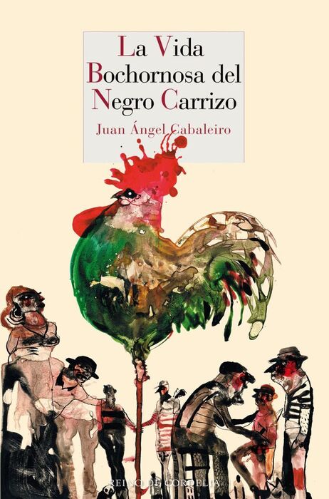 VIDA BOCHORNOSA DEL NEGRO CARRIZO,LA