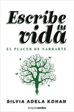 ESCRIBE TU VIDA. EL PLACER DE NARRARTE