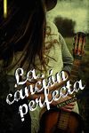 LA CANCION PERFECTA