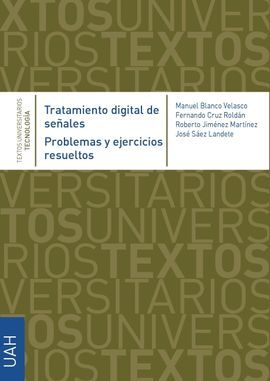 TRATAMIENTO DIGITAL DE SEÑALES. PROBLEMAS Y EJERCICIOS RESUELTOS.