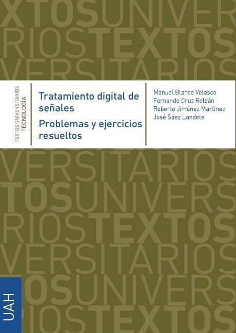 TRATAMIENTO DIGITAL DE SEÑALES. PROBLEMAS Y EJERCICIOS RESUELTOS.