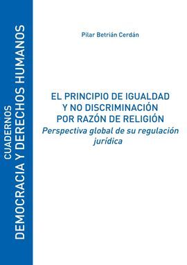 EL PRINCIPIO DE IGUALDAD Y NO DISCRIMINACIÓN POR RAZÓN DE RELIGIÓN