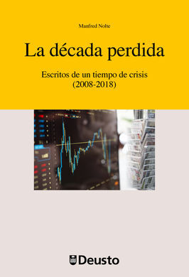 DECADA PERDIDA, LA /ESCRTIOS DE UN TIEMPO DE CRISI