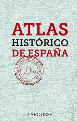 ATLAS HISTÓRICO DE ESPAÑA