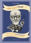 ¿QUÉ HARÍA FREUD....?