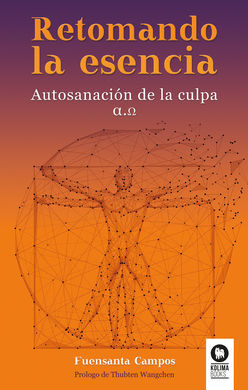 RETOMANDO LA ESENCIA/AUTOSANACION DE LA CULPA