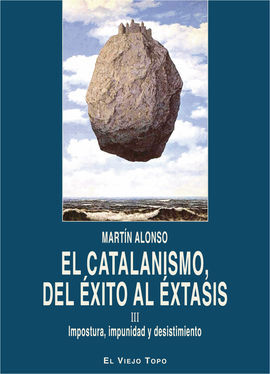 EL CATALANISMO, DEL ÉXITO AL ÉXTASIS. VOL. III