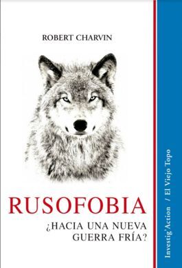 RUSOFOBIA : ¿HACIA UNA NUEVA GUERRA FRÍA?
