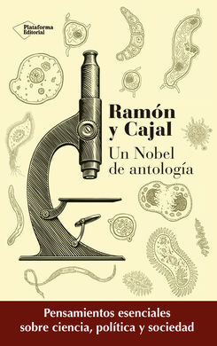 RAMON Y CAJAL UN NOBEL DE ANTOLOGIA