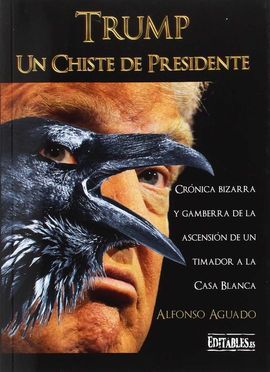 TRUMP, UN CHISTE DE PRESIDENTE