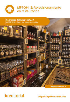 APROVISIONAMIENTO EN RESTAURACIÓN. HOTR0309 - DIRECCIÓN EN RESTAURACIÓN