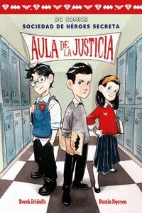 SOCIEDAD DE HÉROES SECRETA. 1: AULA DE LA JUSTICIA