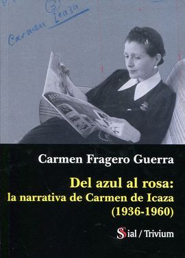 DEL AZUL AL ROSA LA NARRATIVA DE CARMEN DE ICAZA 1936 1960