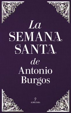 LA SEMANA SANTA DE ANTONIO BURGOS