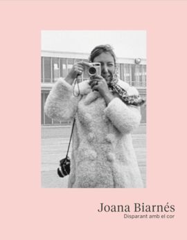 JOANA BIARNÉS. DISPARANT AMB EL COR