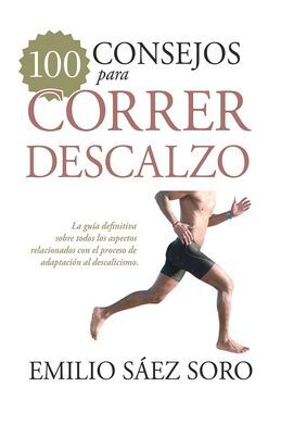 100 CONSEJOS PARA CORRER DESCALZO