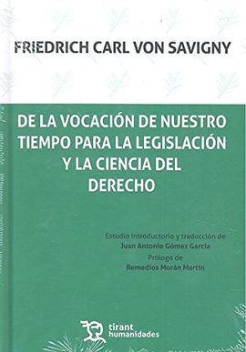 DE LA VOCACIÓN DE NUESTRO TIEMPO PARA LA LEGISLACIÓN Y LA CIENCIA DEL DERECHO