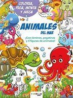 ANIMALES DEL MAR. COLOREA, PEGA, MONTA Y JUEGA