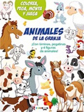 ANIMALES DE LA GRANJA. COLOREA, PEGA, MONTA Y JUEGA