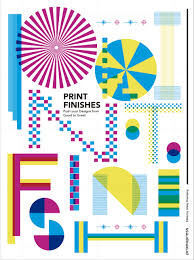 PRINT FINNISHES /PUSH YOUR DESIGNS FROM GOOD TO GR