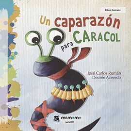 UN CAPARAZÓN PARA CARACOL