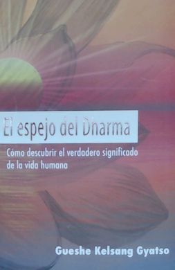 ESPEJO DEL DHARMA, EL/COMO DESCUBRIR EL VERDADERO