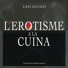 L'EROTISME A LA CUINA