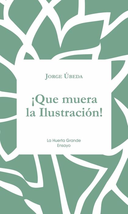 QUE MUERA LA ILUSTRACIÓN!