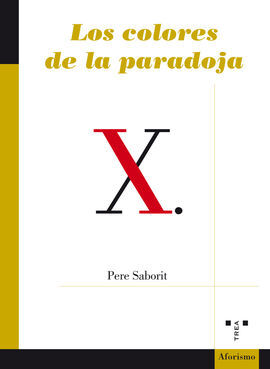 COLORES DE LA PARADOJA, LOS
