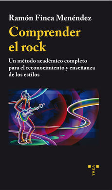COMPRENDER EL ROCK /UN MÉTODO ACADÉMICO COMPLETO P