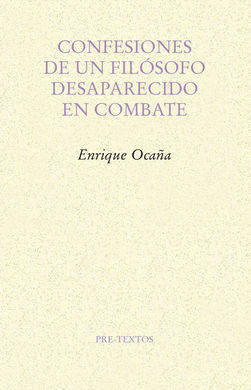 CONFESIONES DE UN FILÓSOFO DESAPARECIDO EN COMBATE