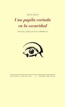 PUPILA CORTADA EN LA OSCURIDAD, UNA