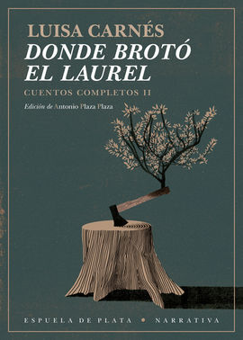 DONDE BROTÓ EL LAUREL - CUENTOS COMPLETOS II