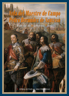 VIDA DEL MAESTRE DE CAMPO PEDRO BERMUDEZ DE SANTISSO