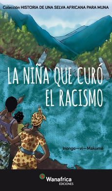 LA NIÑA QUE CURÓ EL RACISMO