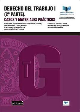 DERECHO DEL TRABAJO I (2ª PARTE). CASOS Y MATERIALES PRÁCTICOS