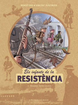 PRIMERES REPRESSIONS VOL. 2: ELS INFANTS DE LA RESISTÈNCIA