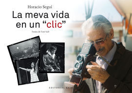 HORACIO SEGUÍ. LA MEVA VIDA EN UN CLICK