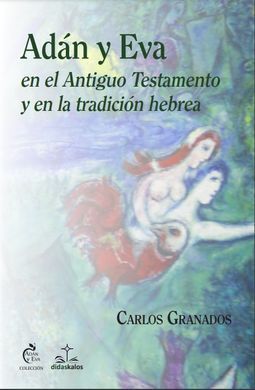 ADÁN Y EVA EN EL ANTIGUO TESTAMENTO Y EN LA TRADICIÓN HEBREA